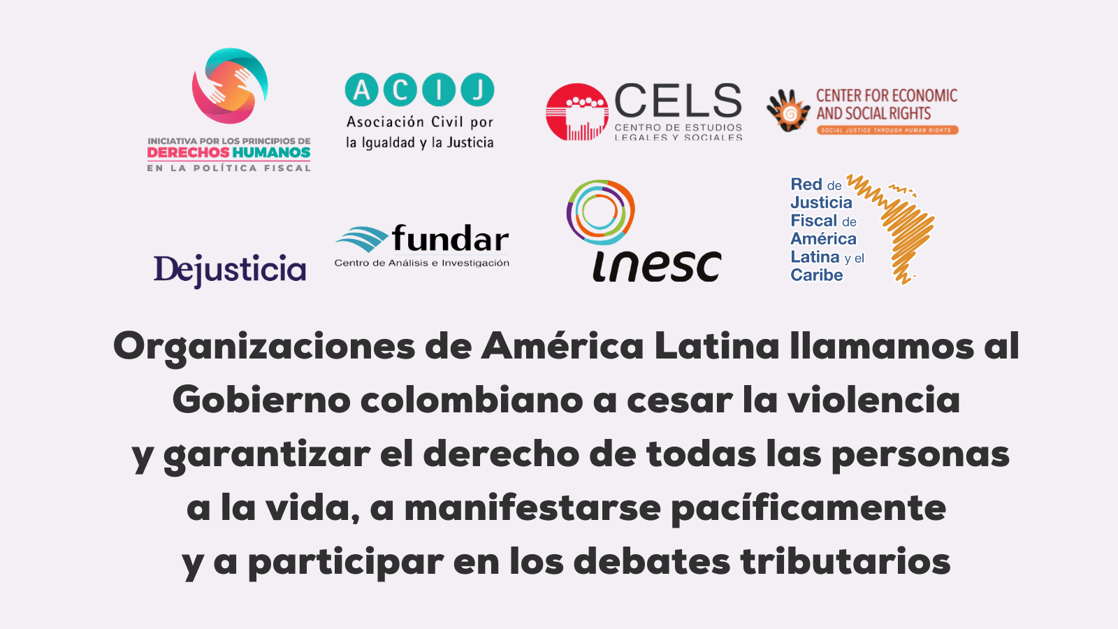 Organizaciones de América Latina llamamos al Gobierno colombiano  a cesar la violencia